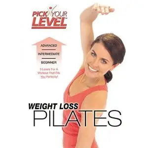 Pick Your Level: Weight Loss Pilates (2006)