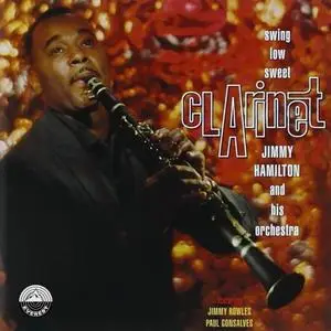 Jimmy Hamilton And His Orchestra - Swing Low Sweet Clarinet (1960/2019)