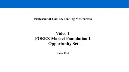 Anton Kreil - Professional FOREX Trading Masterclass