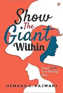 Show the Giant Within: Simple Hacks to be Real-Life Hero