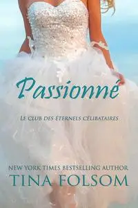 «Passionné» by Tina Folsom