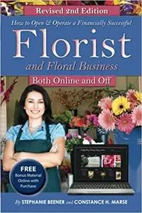 How to Open & Operate a Financially Successful Florist and Floral Business  Ed 2