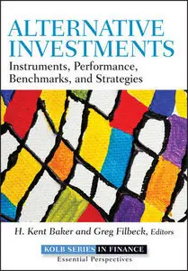 Alternative Investments: Instruments, Performance, Benchmarks and Strategies (repost)