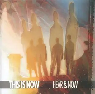 This Is Now - Hear & Now (2005)