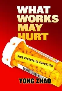 What Works May Hurt―Side Effects in Education