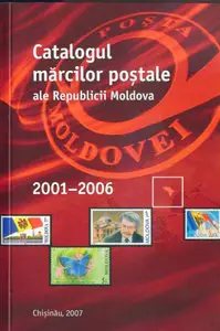 Catalogul marcilor postale ale Republicii Moldova 2001-2006