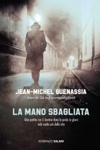 Jean-Michel Guenassia - La mano sbagliata
