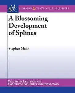 A Blossoming Development of Splines