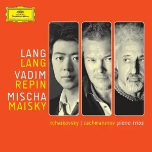 Lang Lang, Vadim Repin, Mischa Maisky - Tchaikovsky, Rachmaninov: Piano Trios (2009)