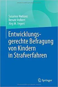 Entwicklungsgerechte Befragung von Kindern in Strafverfahren