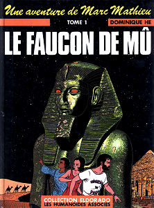 Une Aventure de Marc Mathieu - Tome 1 - Le Faucon de Mű