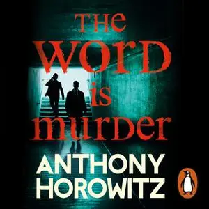 «The Word is Murder» by Anthony Horowitz