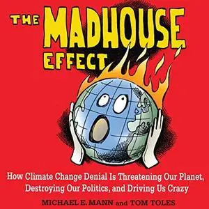 The Madhouse Effect [Audiobook]
