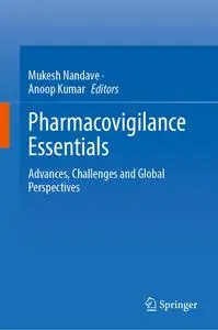 Pharmacovigilance Essentials: Advances, Challenges and Global Perspectives