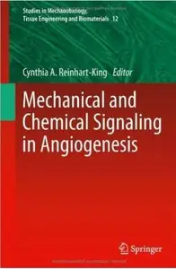 Mechanical and Chemical Signaling in Angiogenesis [Repost]