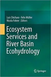 Ecosystem Services and River Basin Ecohydrology