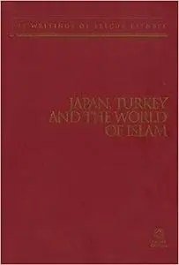 Japan, Turkey and the World of Islam