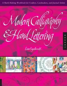 Modern Calligraphy and Hand Lettering: A Mark-Making Workbook for Crafters, Cardmakers, and Journal Artists (Repost)