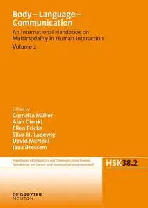 Body – Language – Communication: An International Handbook on Multimodality in Human Interaction, Volume 2