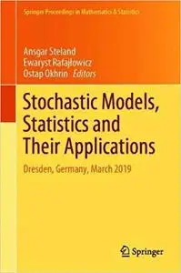 Stochastic Models, Statistics and Their Applications: Dresden, Germany, March 2019