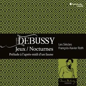 Les Siècles & François-Xavier Roth - Debussy: Jeux, Nocturnes, Prélude à l'aprés midi d'un faune (2018) [24/44]