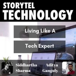 «Living Like A Tech Expert» by Siddhartha Sharma