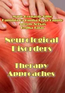 "Neurological Disorders Therapy Approaches" ed. by Mario Bernardo-Filho, et al.
