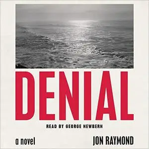 Denial: A Novel [Audiobook]