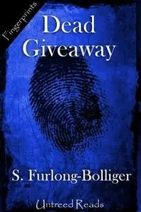 «Dead Giveaway» by S. Furlong-Bolliger
