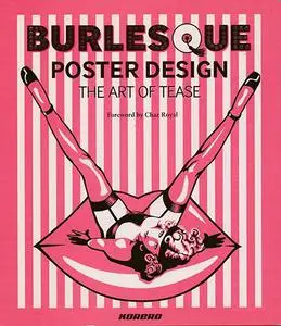 Burlesque, Poster Design - The Art of Tease, Royal Chaz