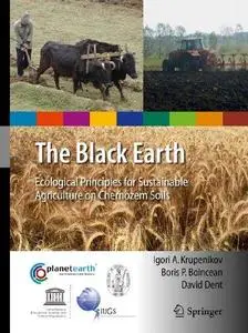 The Black Earth: Ecological Principles for Sustainable Agriculture on Chernozem Soils