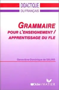 Geneviève de Salins, "Grammaire pour l'enseignement, apprentissage du FLE"