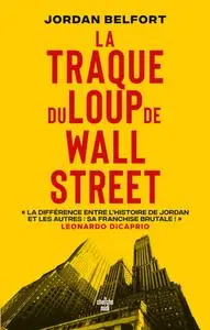 Jordan Belfort, "La traque du loup de Wall Street"