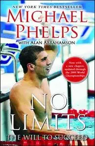 «No Limits: The Will to Succeed» by Michael Phelps,Alan Abrahamson