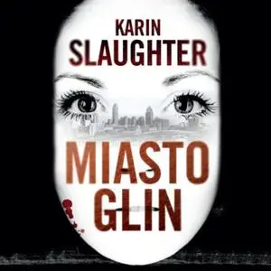 «Miasto glin» by Karin Slaughter