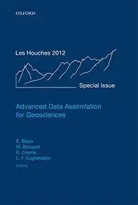 Advanced Data Assimilation for Geosciences: Lecture Notes of the Les Houches School of Physics