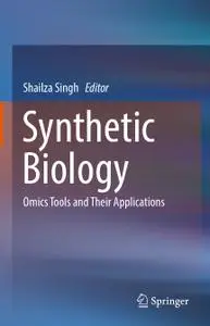 Synthetic Biology: Omics Tools and Their Applications (Repost)
