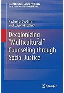 Decolonizing “Multicultural” Counseling through Social Justice [Repost]