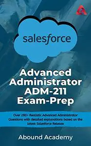 Salesforce Advanced Administrator ADM-211 Exam-Prep