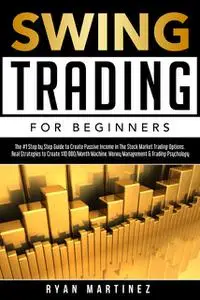 «Swing Trading for Beginners» by Ryan Martinez