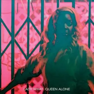 Lady Wray - Queen Alone (vinyl rip) (2016) {Big Crown}
