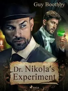 «Dr Nikola’s Experiment» by Guy Boothby