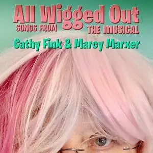 Cathy Fink & Marcy Marxer - All Wigged Out: Songs from the Musical (2023)