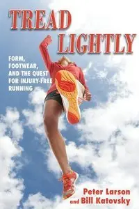 Tread Lightly: Form, Footwear, and the Quest for Injury-Free Running (Repost)
