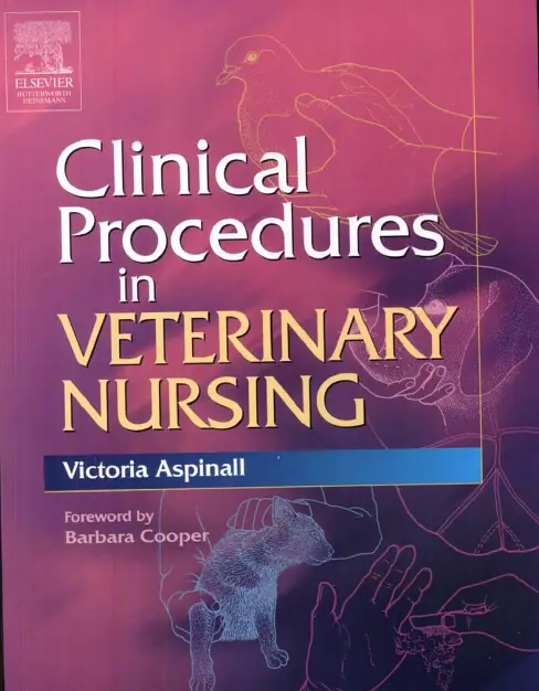 Clinical Procedures in Veterinary Nursing, 1e (repost)