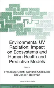 Environmental UV Radiation: Impact on Ecosystems and Human Health and Predictive Models (Repost)