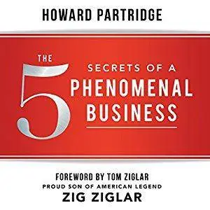 The 5 Secrets of a Phenomenal Business [Audiobook]