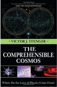The Comprehensible Cosmos: Where Do the Laws of Physics Come From? (repost)