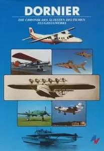 Dornier: Die Chronik des Altesten Deutschen Flugzeugwerks (repost)