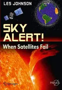 Sky Alert!: When Satellites Fail